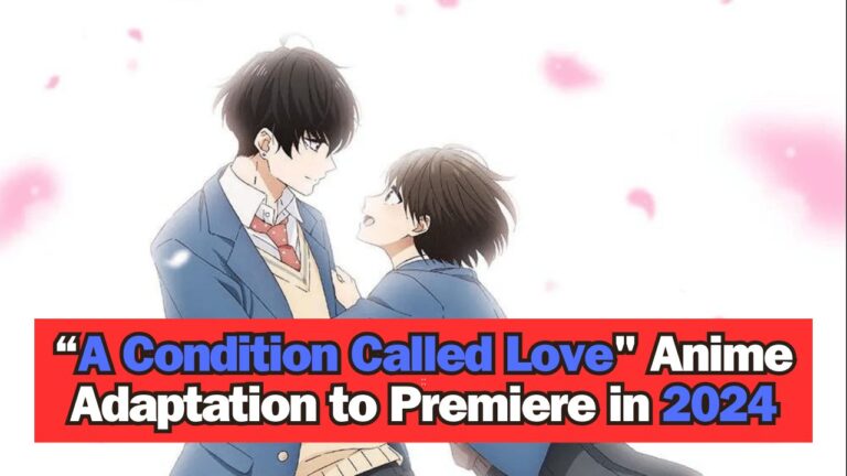 A Condition Called Love Anime Adaptation to Premiere in 2024