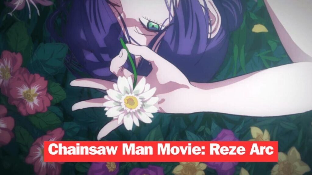 Chainsaw Man Movie: Reze Arc 