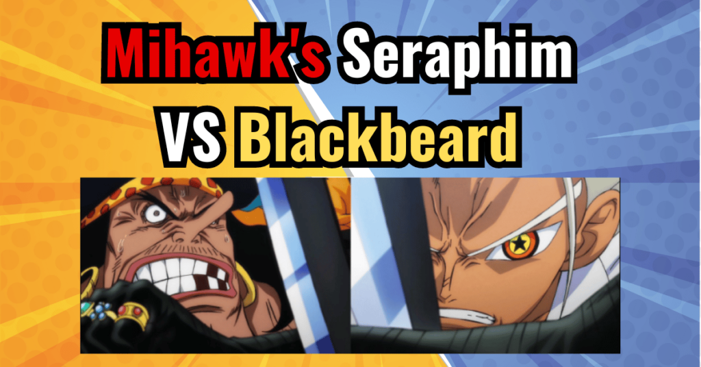 Mihawk's Seraphim VS Blackbeard
