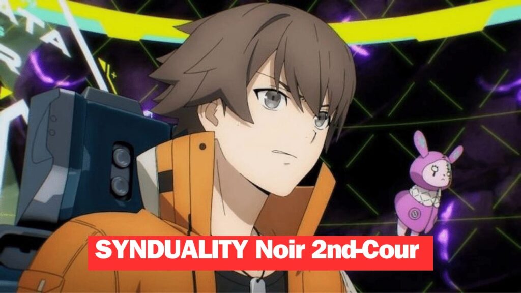 SYNDUALITY Noir 2nd-Cour