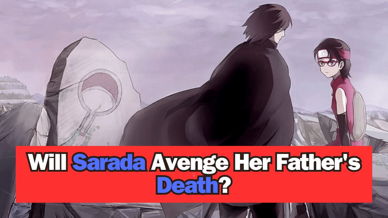 Sasuke Sacrifices Life to Save Boruto - Will Sarada Avenge Her Father's Death?
